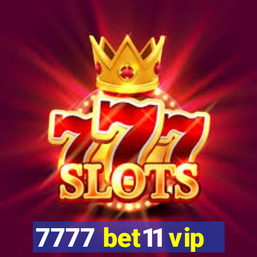 7777 bet11 vip